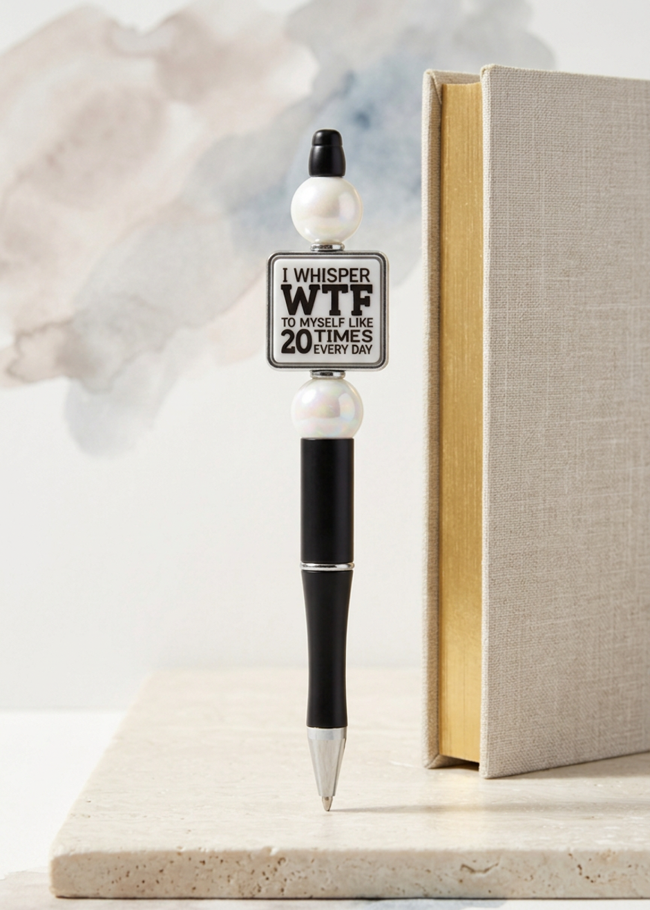 I Whisper WTF to Myself Sarcastic Pen